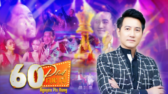 60 Phút Rực Rỡ - Nguyễn Phi Hùng