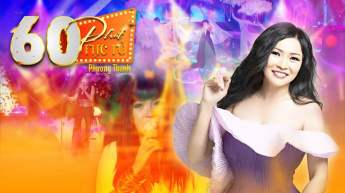 60 Phút Rực Rỡ - Phương Thanh