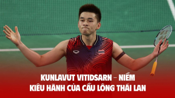 Kunlavut Vitidsarn – Niềm kiêu hãnh của Cầu lông Thái Lan