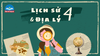 Lịch sử và Địa lí lớp 4  - Bộ sách Chân trời sáng tạo_OLM
