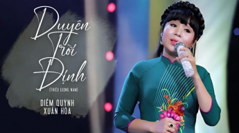 Duyên Trời Định Thiếu Giọng Nam - Diễm Quỳnh - Xuân Hòa