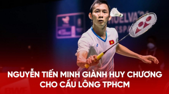 Thắng liên tiếp ngay sau khi giao cầu, Nguyễn Tiến Minh giành huy chương cho Cầu lông TPHCM