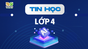 Tin học - Lớp 4 - Kết Nối Tri Thức