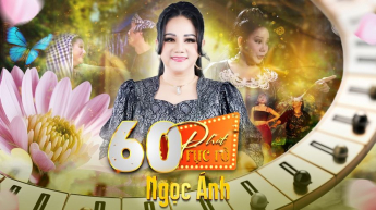 60 Phút Rực Rỡ - Ngọc Ánh
